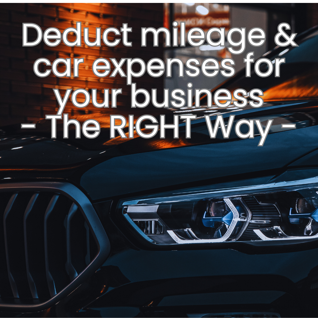 How to Deduct Car Expenses and Mileage the RIGHT Way