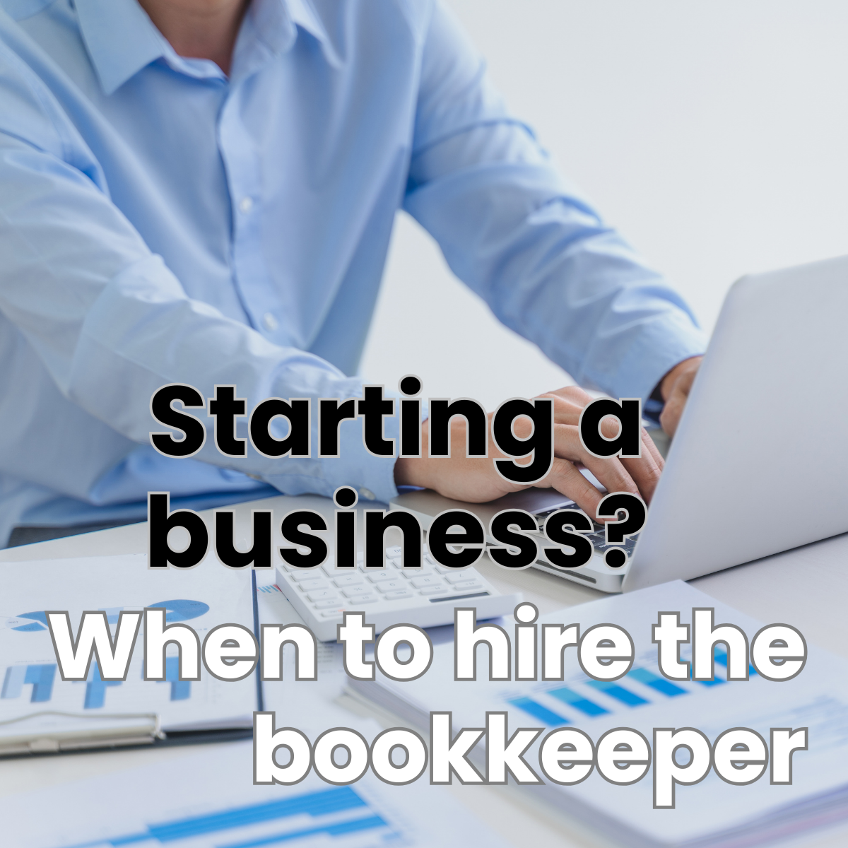 “New Business? Here’s When to Hire a Bookkeeper to Stay Profitable”