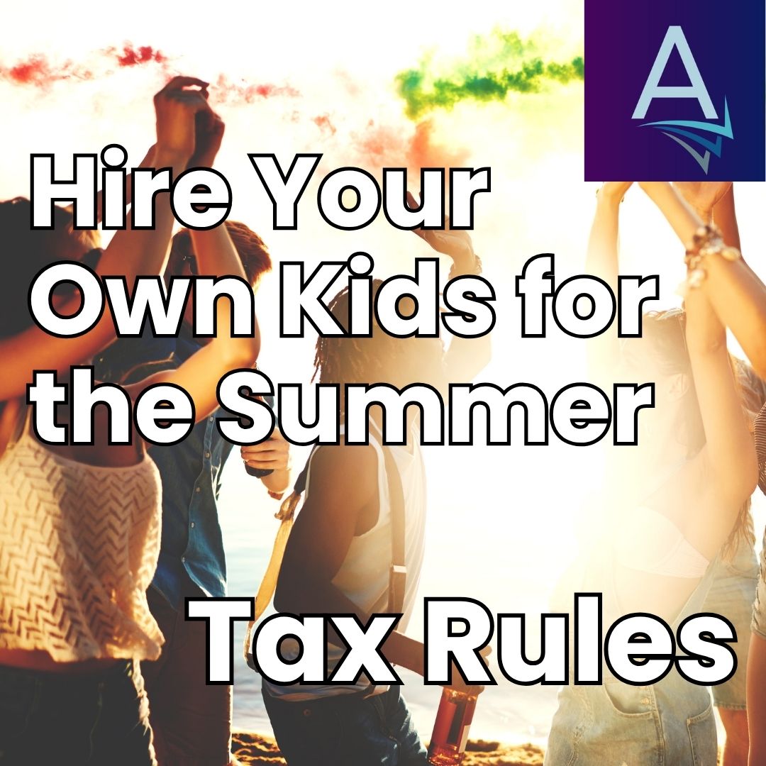 Tax Rules of Hiring Your Kids In Your Business