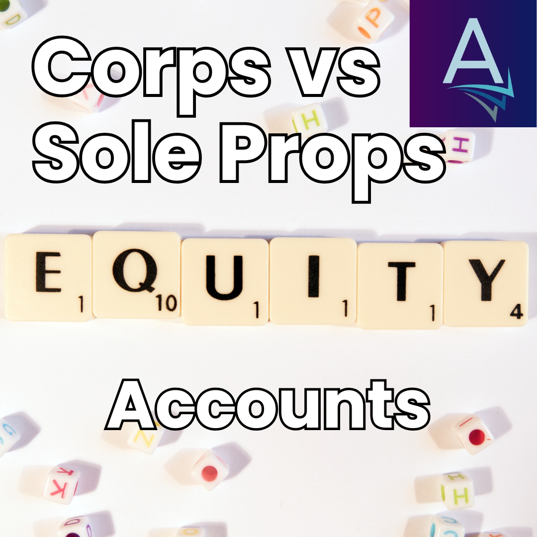 Understanding Sole Proprietorships and Corporations Equity Accounts