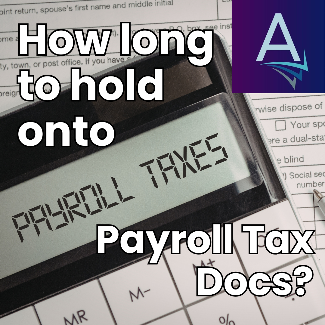 How Long Should You Keep Payroll Tax Records for Your Business?